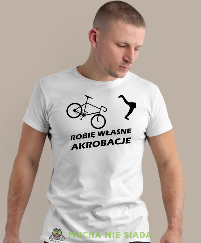 robię własne akrobacje, biała męska koszulka rowerowa z nadrukiem, na rower, na co dzień, na prezent, fajna koszulka dla chłopaka, rower, rowerzysta.jpg