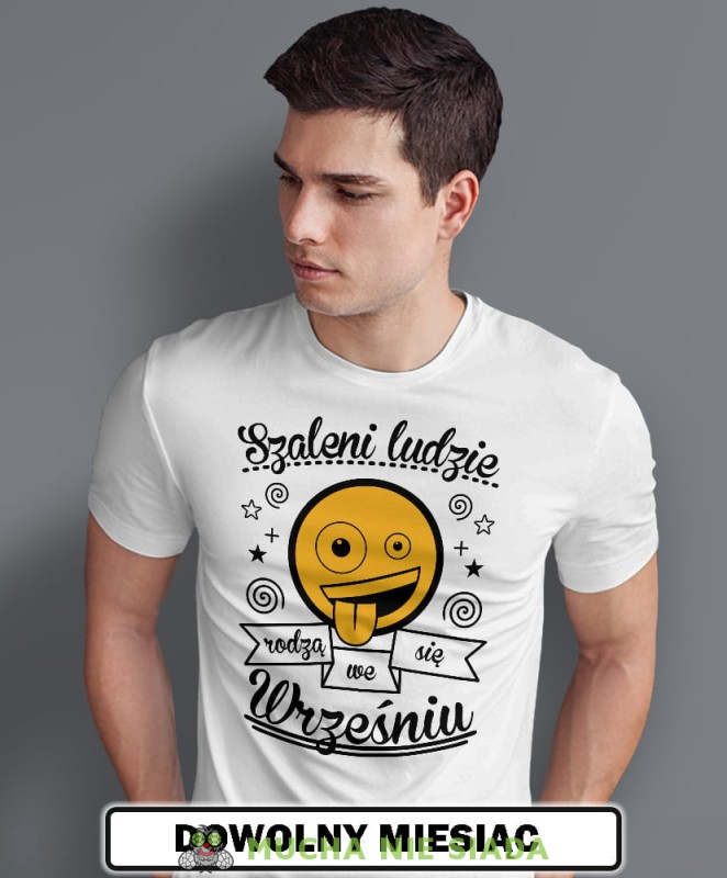 szaleni ludzie rodzą się... biała męska koszulka urodzinowa, na urodziny, na prezent 1.jpg
