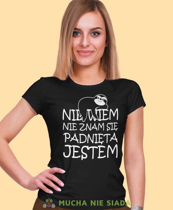 nie wiem nie znam się padnięta jestem, czarna damska koszulka z nadrukiem na prezent, fajna koszulka, dla dziewczyny dla żony.jpg