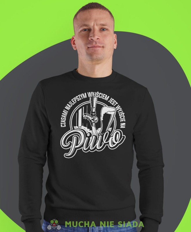 czasami najlepszym wyjściem jest wyjście na piwo, czarna męska bluza bez kaptura, fajna bluza, na prezent, mucha nie siada-min.jpg