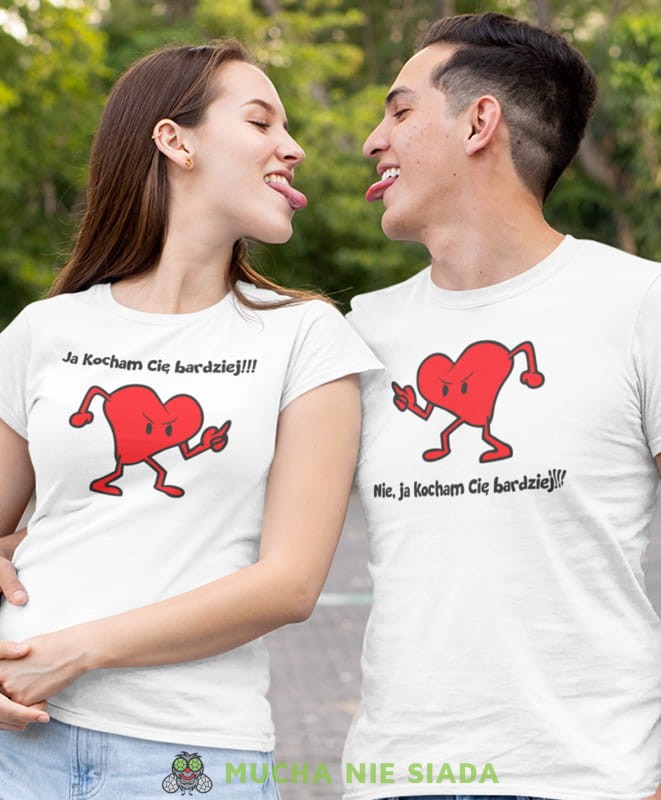 ja kocham Cię bardziej nie ja kocham Cię bardziej, białe koszulki dla par, dla męża, dla żony, walentynki, fajne koszulki, t-shirty dla par, dla chłopaka, dla dziewczyny, mucha nie siada.jpg
