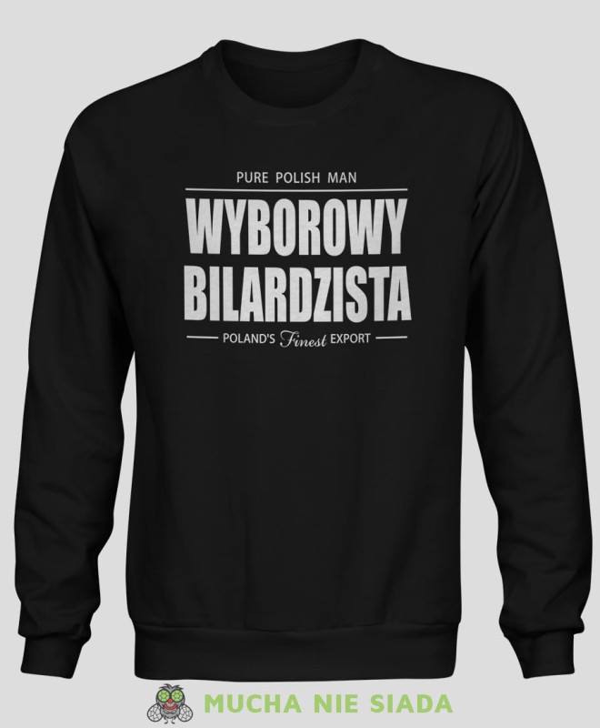 wyborowy bilardzista, męska czarna bluza bez kaptura, bluza dla bilardzisty, bluza na bilard, mucha nie siada.jpg