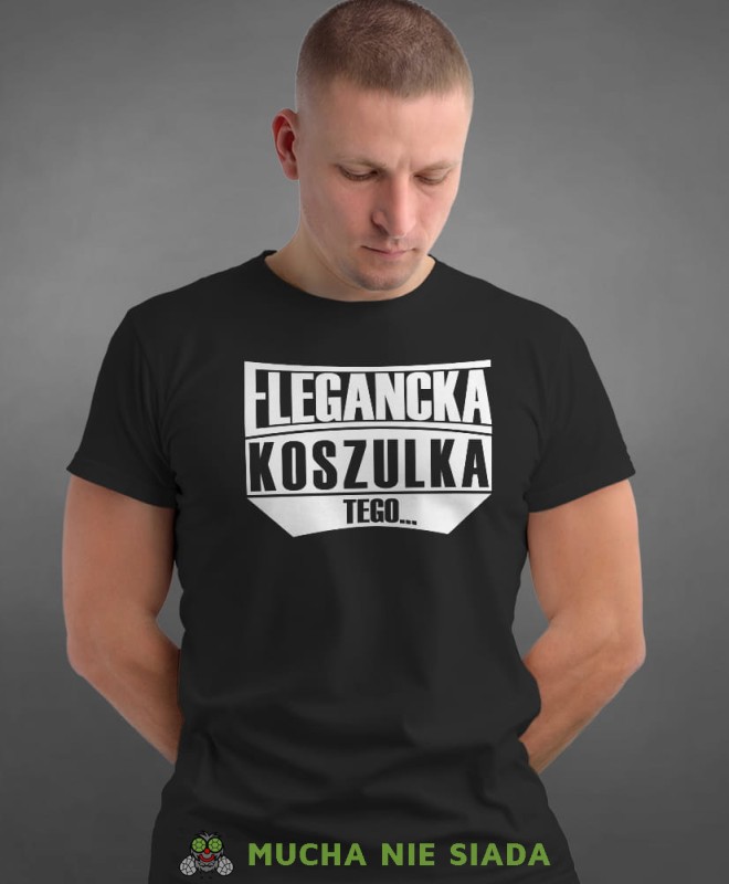 E LEGANCKA koszulka tego, czarna męska koszulka z nadrukiem na co dzień, na prezent, fajna koszulka, dla chłopaka, dla męża, mucha nie siada opis.jpg
