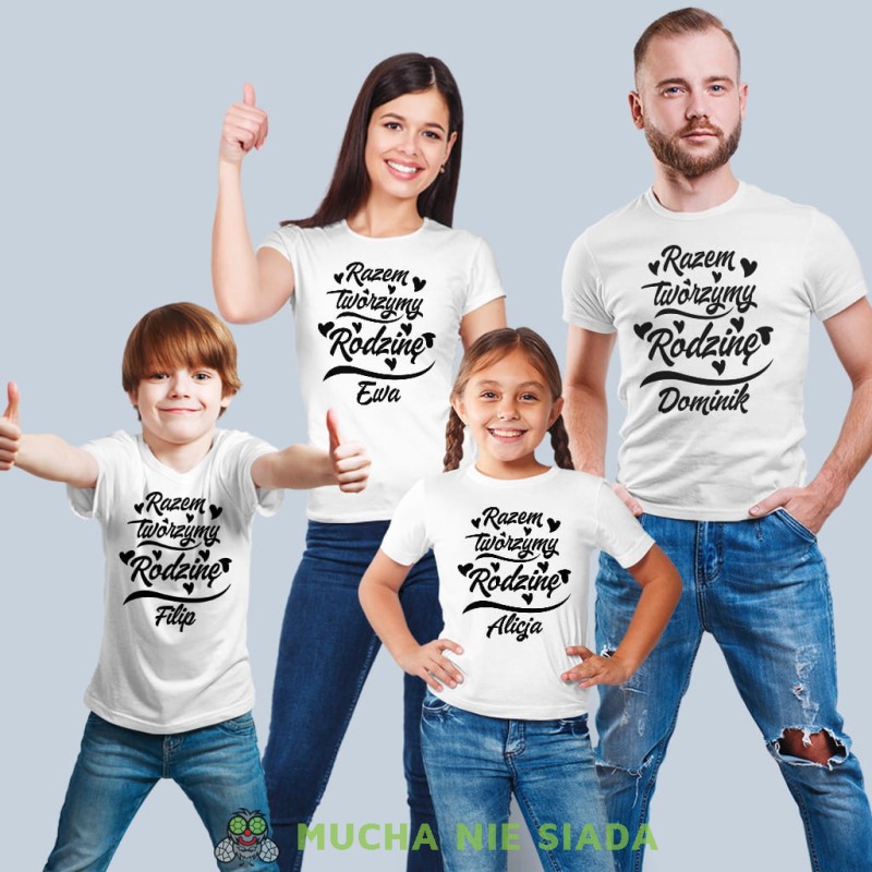 razem tworzymy rodzinę imiona zestaw bialych koszulek dla taty, syna, mamy, córki na prezent, fajne koszulki, mucha nie siada, rodzina, mns.jpg