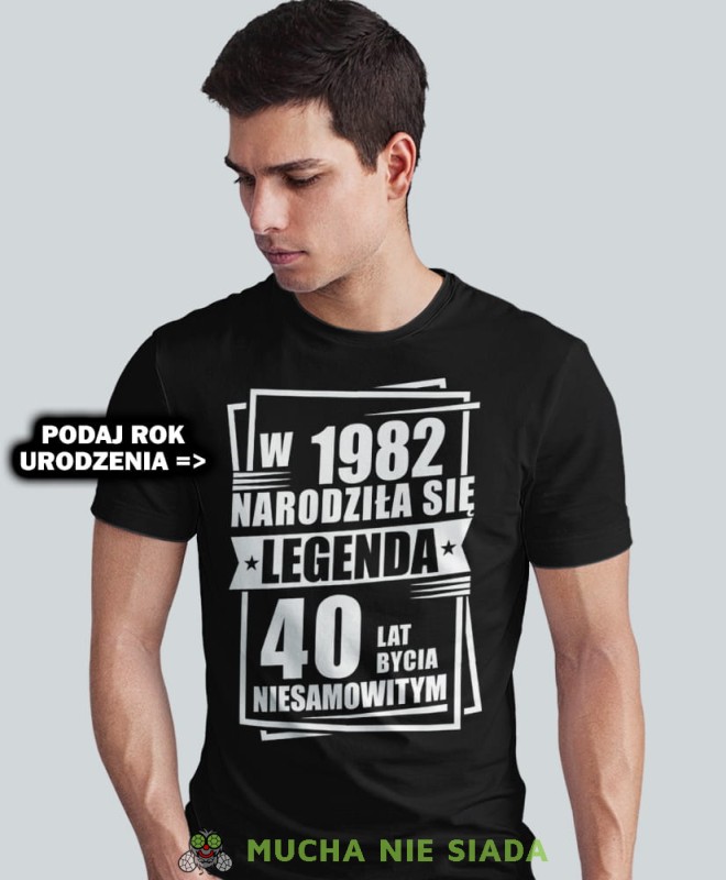 Narodziła się legenda 20 30 40 50 60 70 80 lat bycia niesamowitym, czarna męska koszulka urodzinowa, na urodziny, na prezent, fajna koszulka, dla chłopaka, dla męża, mucha nie siada, opis.jpg