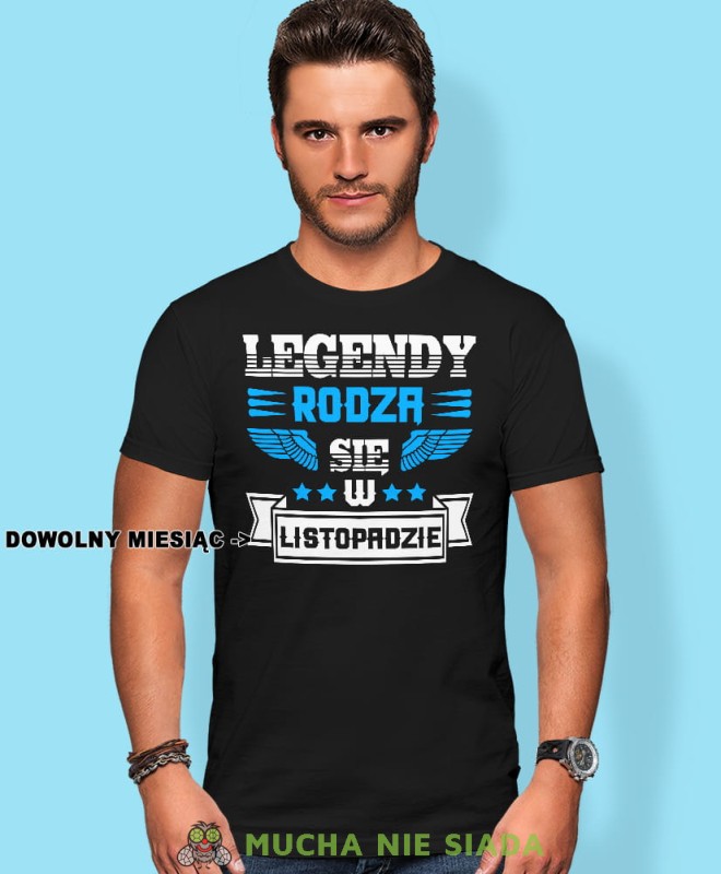 Legendy rodzą się w - Twój miesiąc urodzenia, czarna męska koszulka urodzinowa, na urodziny, na prezent, fajna koszulka, dla chłopaka, dla męża, mucha nie siada, mns, opis.jpg