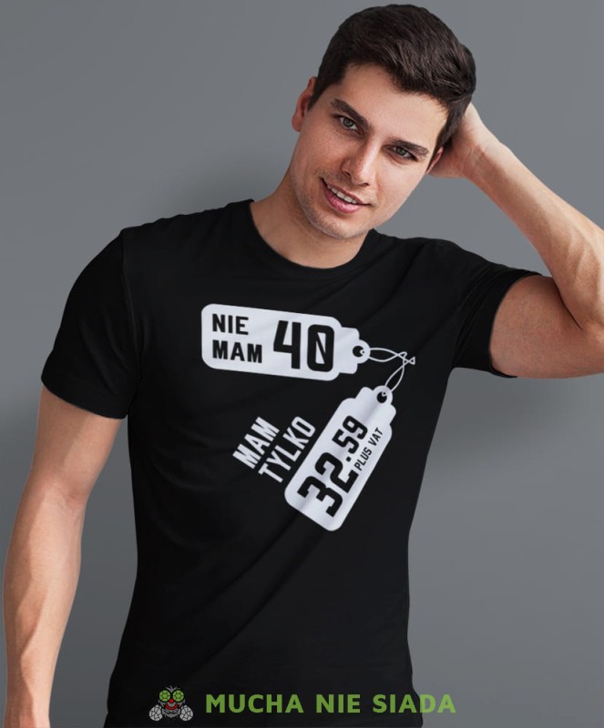 Nie mam 20 30 40 50 60 70 lat, czarna męska koszulka urodzinowa, na urodziny, na prezent, fajna koszulka, dla chłopaka, dla męża, mucha nie siada, mns.jpg