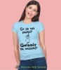 Co się tak gapisz, gwiazdy nie widziałeś? Damska koszulka Mała Mi