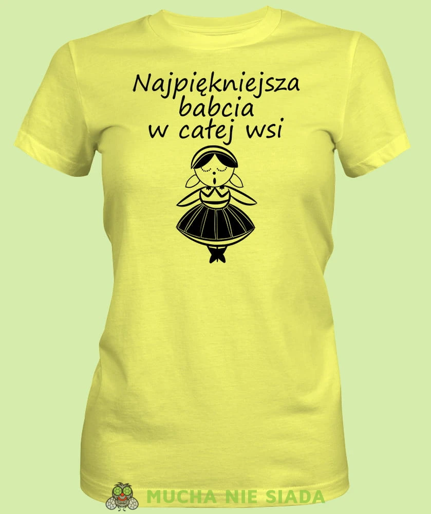 Najpiękniejsza babcia w całej wsi, żółta koszulka damska dla babci, na urodziny, na dzień babci, na prezent, mucha nie siada sklep, mns.jpg