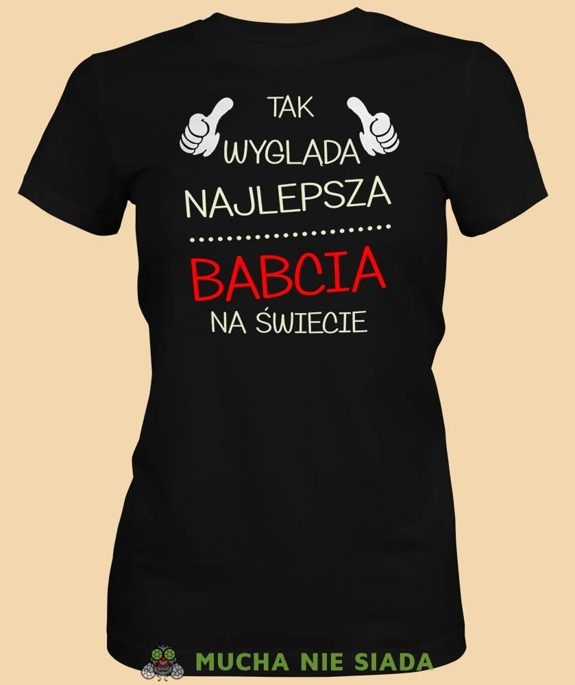 Tak wygląda najlepsza babcia na świecie, czarna koszulka damska dla babci, na urodziny, na dzień babci, na prezent, mucha nie siada sklep, mns.jpg