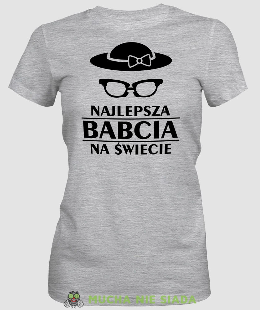 Najlepsza babcia na świecie kapelusz okulary, szara koszulka damska dla babci, na urodziny, na dzień babci, na prezent, mucha nie siada sklep, mns.jpg