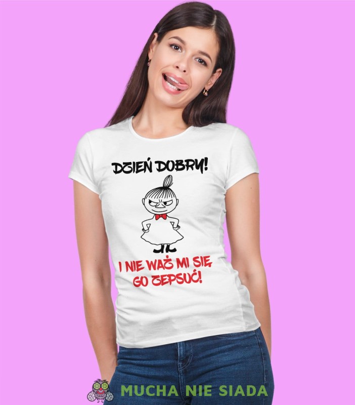 Dzień dobry i nie waż mi się go popsuć. Mała Mi