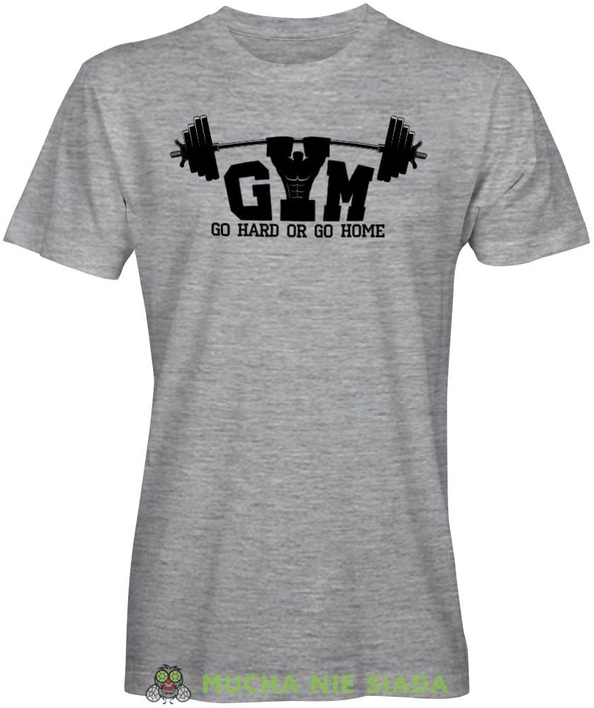 Gym go hard or go home, szara męska koszulka na siłownię koszulka sportowa, crossfit, na siłownię.jpg