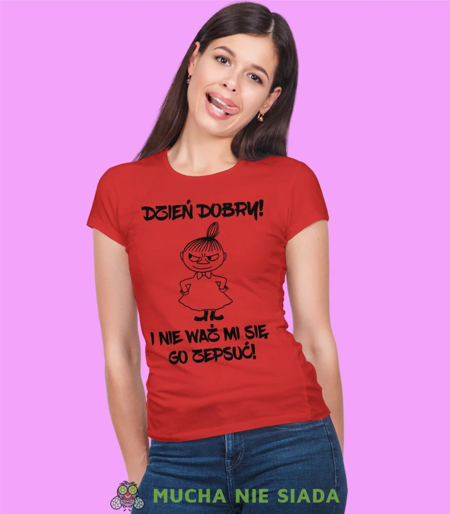 Dzień dobry i nie waż mi się go popsuć. Mała Mi