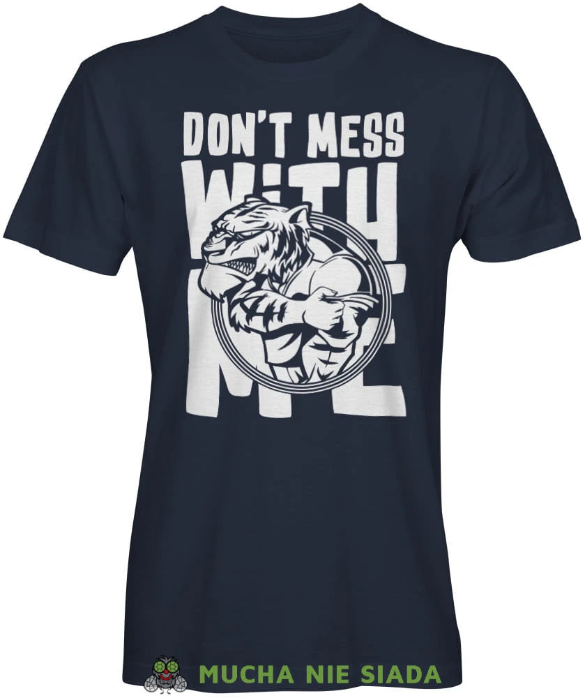 Don't mess with me, granatowa męska koszulka, na siłownię, koszulka sportowa, crossfit, gym, na siłownię, zabawna koszulka, śmieszna koszulka.jpg