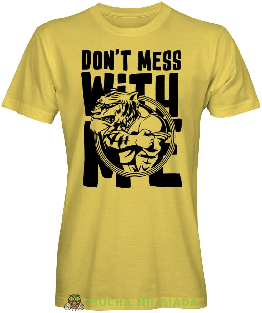 Don't mess with me, żółta męska koszulka, na siłownię, koszulka sportowa, crossfit, gym, na siłownię, zabawna koszulka, śmieszna koszulka.jpg