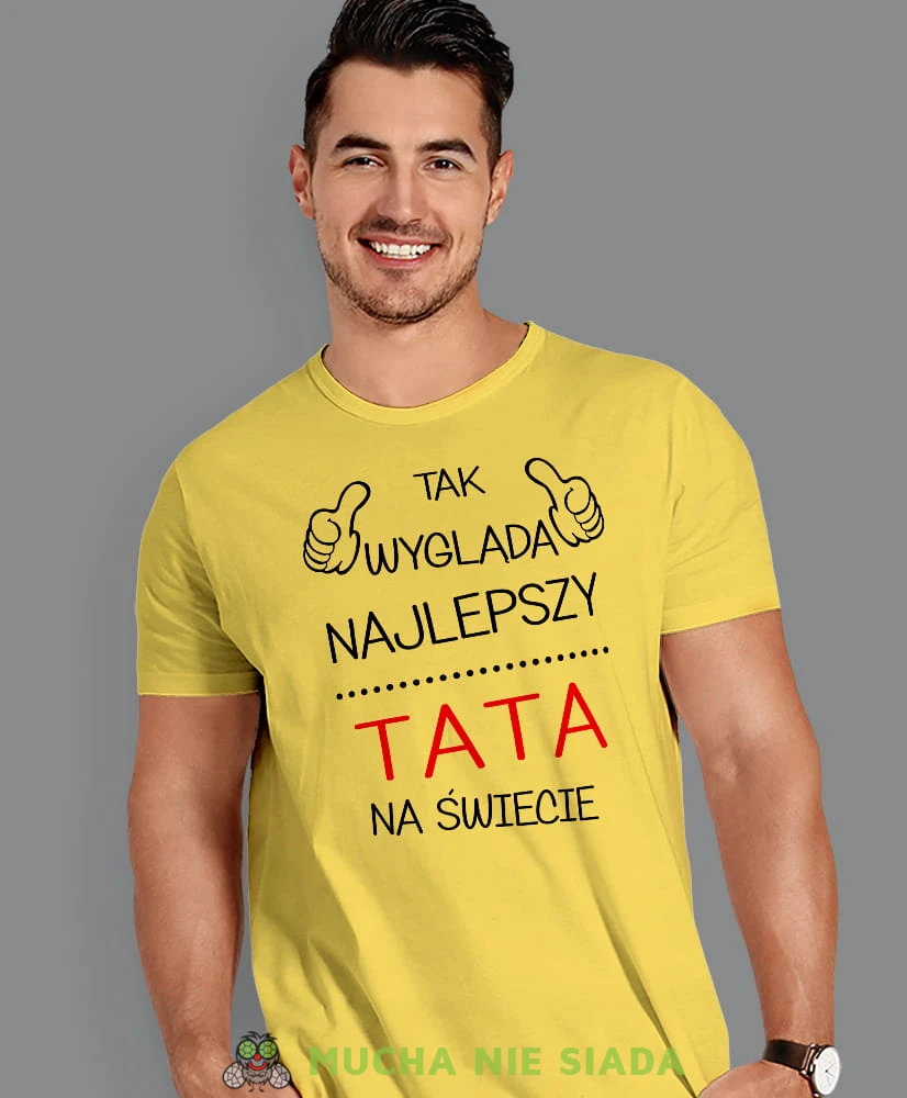 Tak wygląda najlepszy tata na świecie, żółta koszulka, dzień taty, koszulka dla ojca, koszulka na dzień ojca, t-shirt dla taty, prezent dla taty, koszulka męska, mucha nie siada.jpg