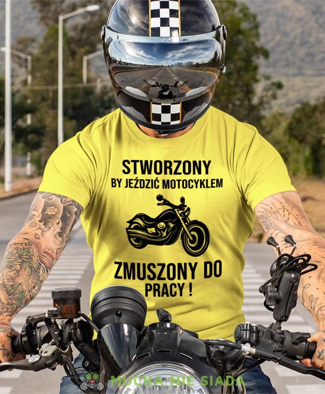 Stworzony by jeździć motocyklem zmuszony do pracy, żółta koszulka dla motocyklisty, na motocykl, na prezent dla miłośnika motocykli, motocykl.jpg