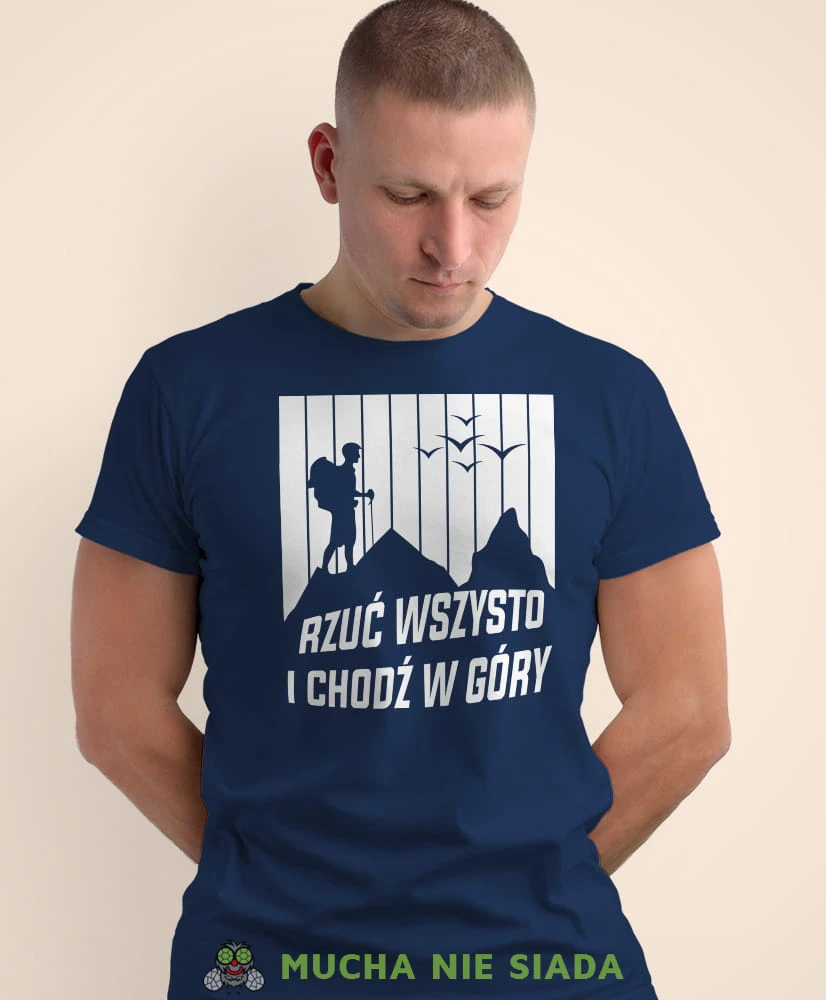 Męska koszulka z nadrukiem - Rzuć wszystko i chodź w góry - Idealna za wypad w góry, granatowa koszulka z nadrukiem, wycieczka w góry, górska wyprawa, T-shirt do miłośników turystyki górskiej, mucha nie siada koszulki.jpg