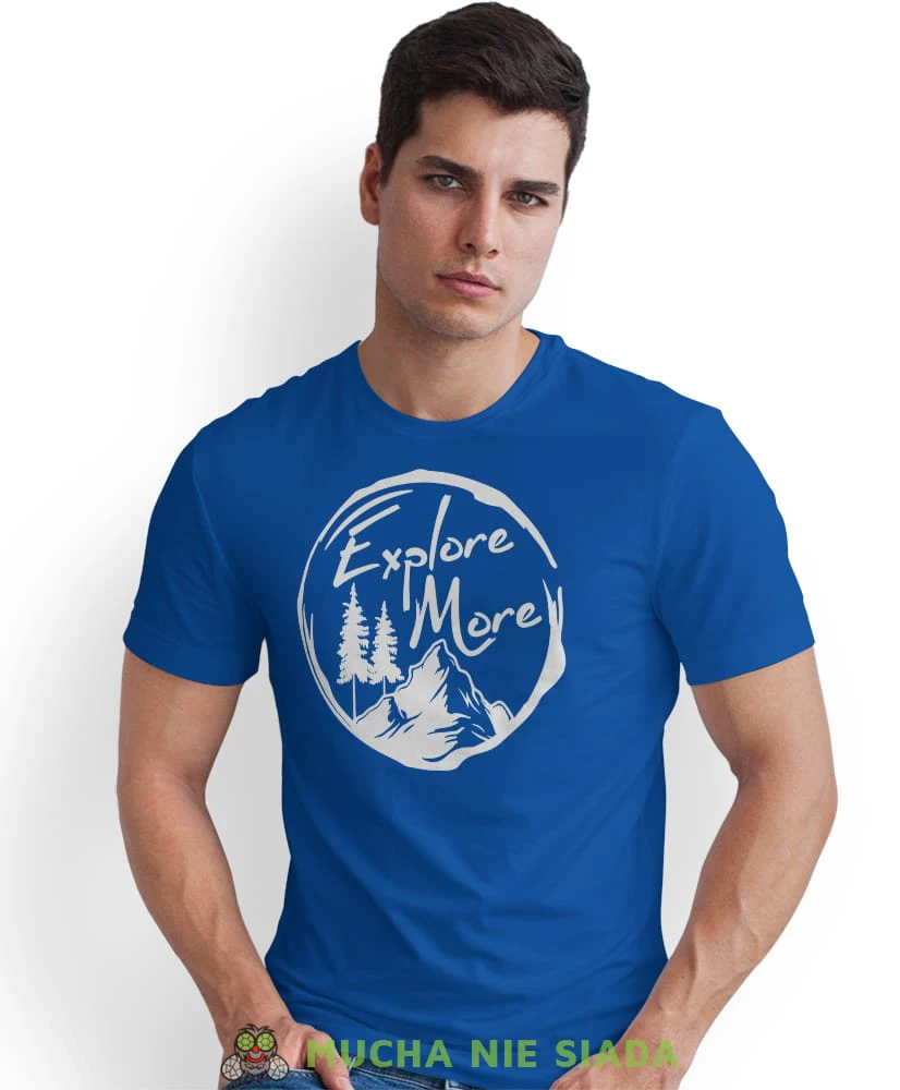 Męska koszulka z nadrukiem - Explore more - Idealna za wypad w góry, niebieska koszulka z nadrukiem, wycieczka w góry, górska wyprawa, T-shirt do miłośników turystyki górskiej, mucha nie siada koszulki.jpg