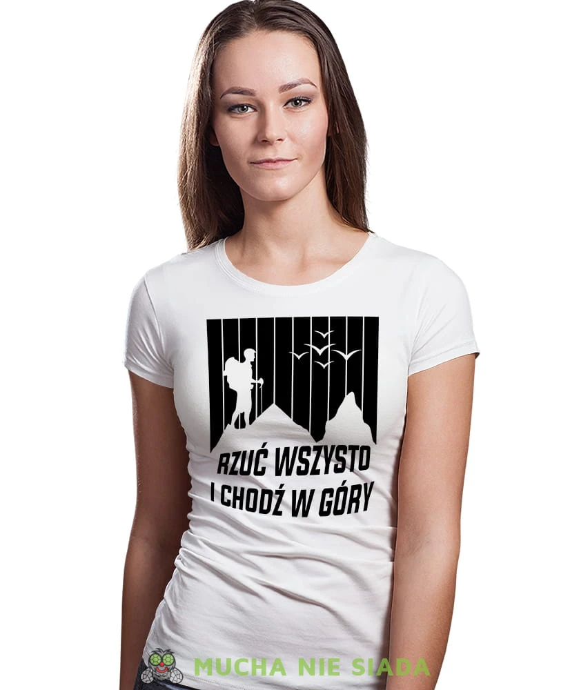 Damska koszulka z nadrukiem - Rzuć wszystko i chodź w góry - Idealna za wypad w góry, biała koszulka z nadrukiem, wycieczka w góry, górska wyprawa, T-shirt dla miłośników turystyki górskiej, mucha nie siada koszulki.jpg