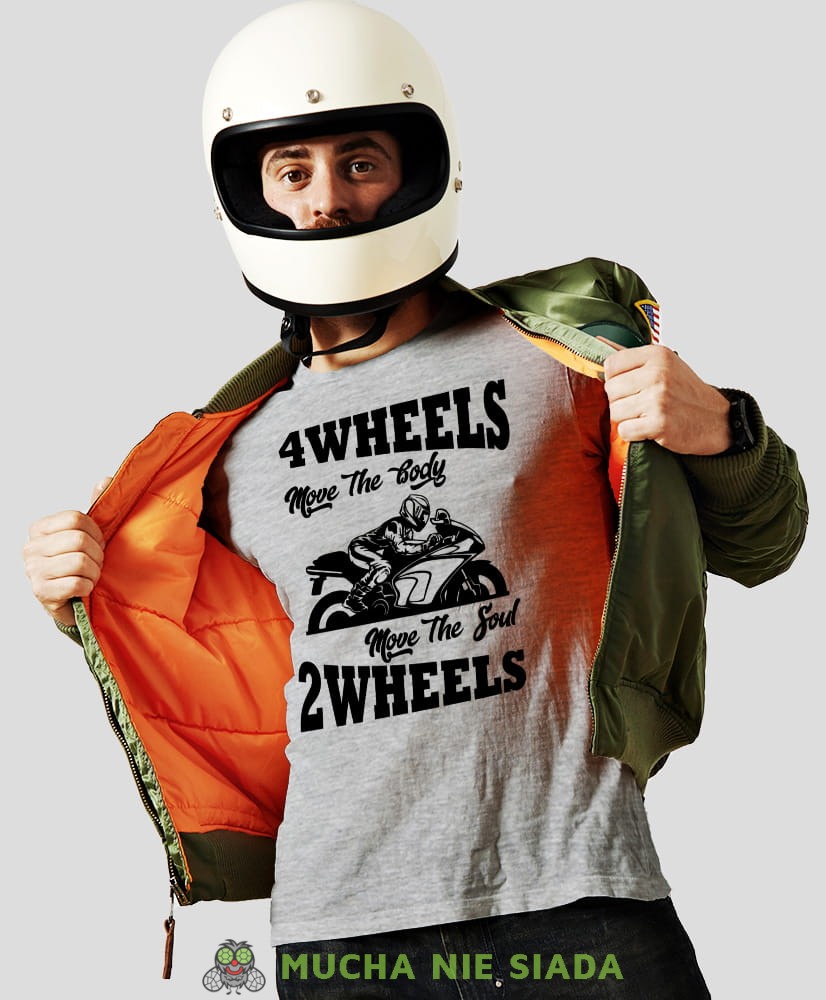 Męska Koszulka motocyklowa - Four wheels move the body two wheels move the soul