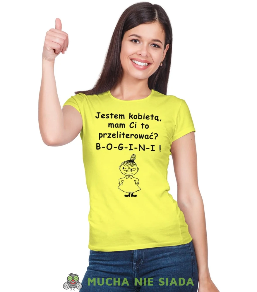 Jestem kobietą, mam Ci to przeliterować? BOGINI ! Damska koszulka Mała Mi