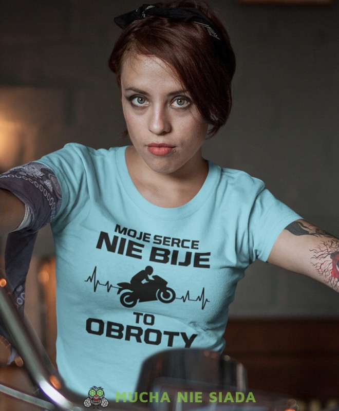 Moje serce nie bije to obroty, damska koszulka, koszulka motocyklowa, koszulka dla motocyklistki, damska koszulka na motocykl, koszulka dla miłośniczki motocykli, motocykl, mucha nie siada sklep.jpg