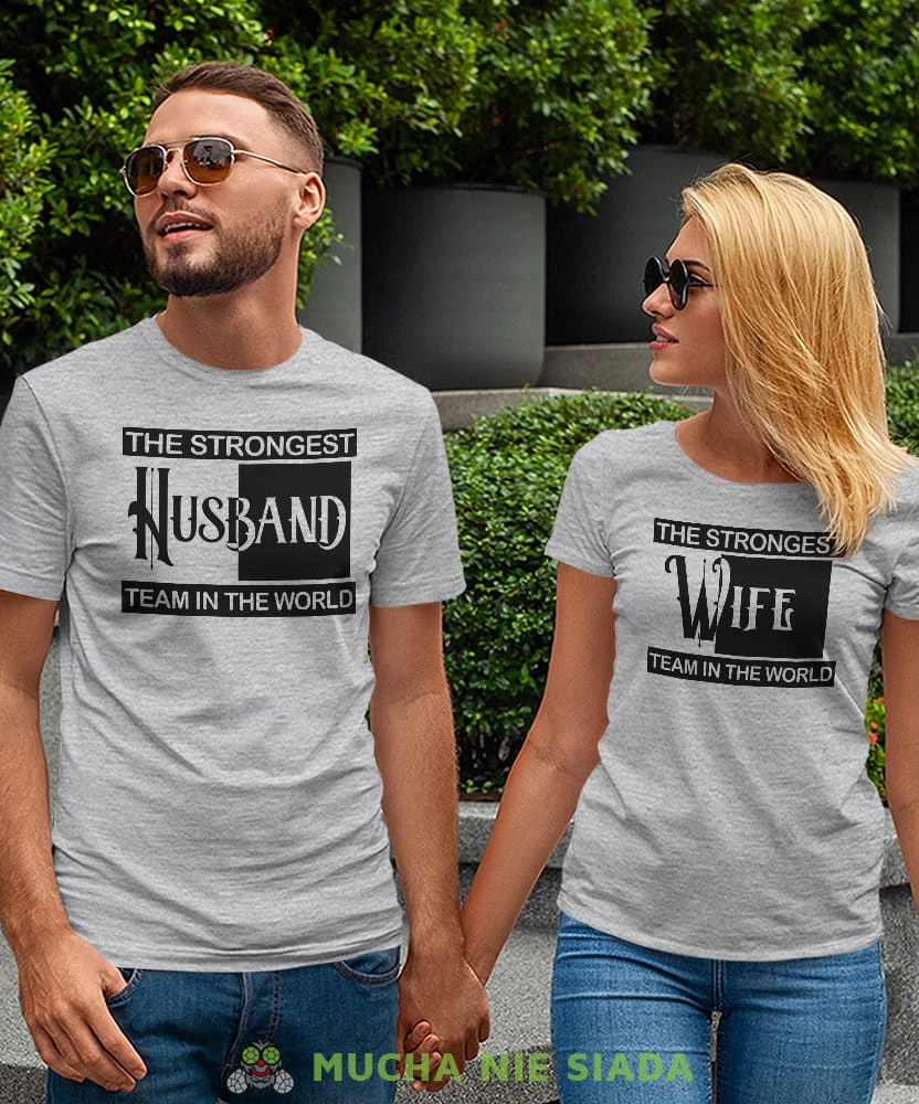 Wife Husband The strongest team in the world, szare koszulki dla par, dla męża, dla żony, dla chłopaka, dla dziewczyny, dla zakochanych, dla par, walentynki, fajne koszulki, t-shirty dla par, mucha nie siada, mns.jpg