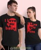 I love you baby I love you too, czarne koszulki dla par, dla męża, dla żony, dla chłopaka, dla dziewczyny, dla zakochanych, dla par, walentynki, fajne koszulki, t-shirty dla par, mucha nie siada, mns.jpg