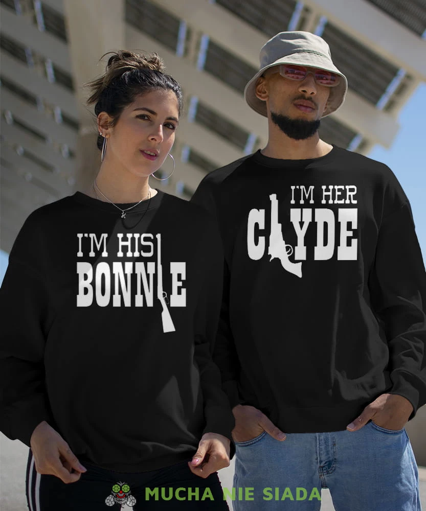 I'm his Bonnie I'm her Clyde, czarne bluzy dla par, dla chłopaka, dla dziewczyny, dla zakochanych, dla par, bluzy na  walentynki, fajne bluzy, bluzy dla par, mucha nie siada, mns.jpg