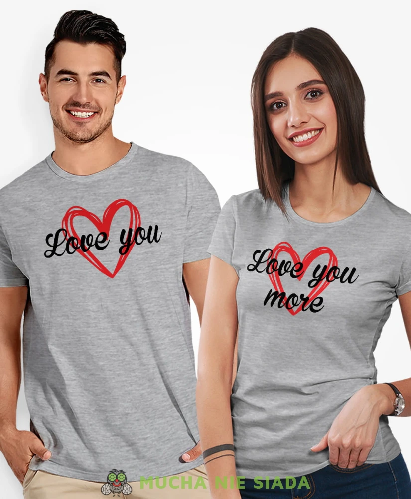 Love you Love you more, szare koszulki dla par, dla męża, dla żony, dla chłopaka, dla dziewczyny, dla zakochanych, dla par, walentynki, fajne koszulki, t-shirty dla par, mucha nie siada, mns.jpg