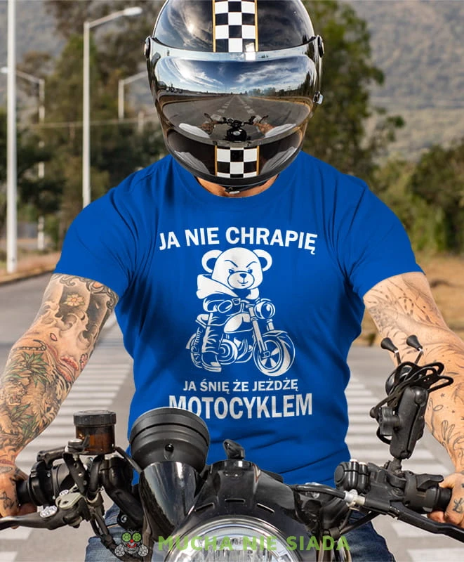 Ja nie chrapię ja śnię że jeżdżę motocyklem, niebieska męska koszulka, koszulka dla motocyklisty, koszulki na motocykl, koszulka na motocykl, męska koszulka na motocykl na prezent dla miłośnika motocykli.jpg