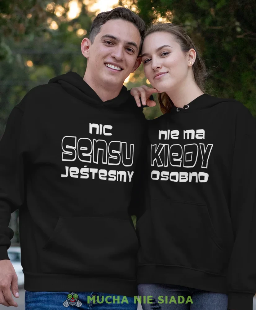 Nic nie ma sensu kiedy jesteśmy osobno, czarne bluzy z kapturem dla par, bluzy dla zakochanych, dla par, bluzy z kapturem na walentynki, fajne bluzy z kapturem, bluzy dla par, bluzy z kapturem dla par mucha nie siada, mns.webp