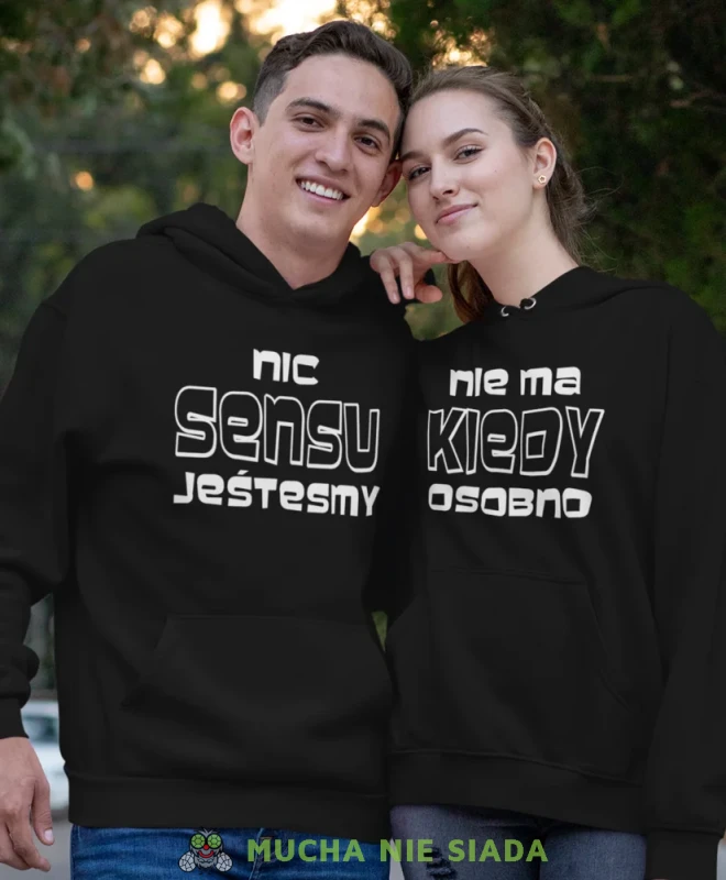 Nic nie ma sensu kiedy jesteśmy osobno, czarne bluzy z kapturem dla par, bluzy dla zakochanych, dla par, bluzy z kapturem na walentynki, fajne bluzy z kapturem, bluzy dla par, bluzy z kapturem dla par mucha nie siada, mns.webp