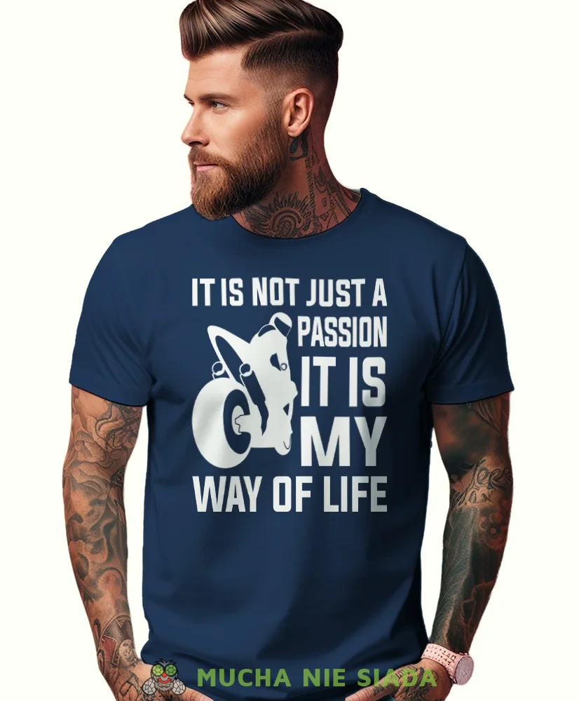 It is not just a passion it is my way of life, granatowa męska koszulka, koszulka dla motocyklisty, koszulki na motocykl, koszulka na motocykl, męska koszulka na motocykl na prezent dla miłośnika motocykli.webp