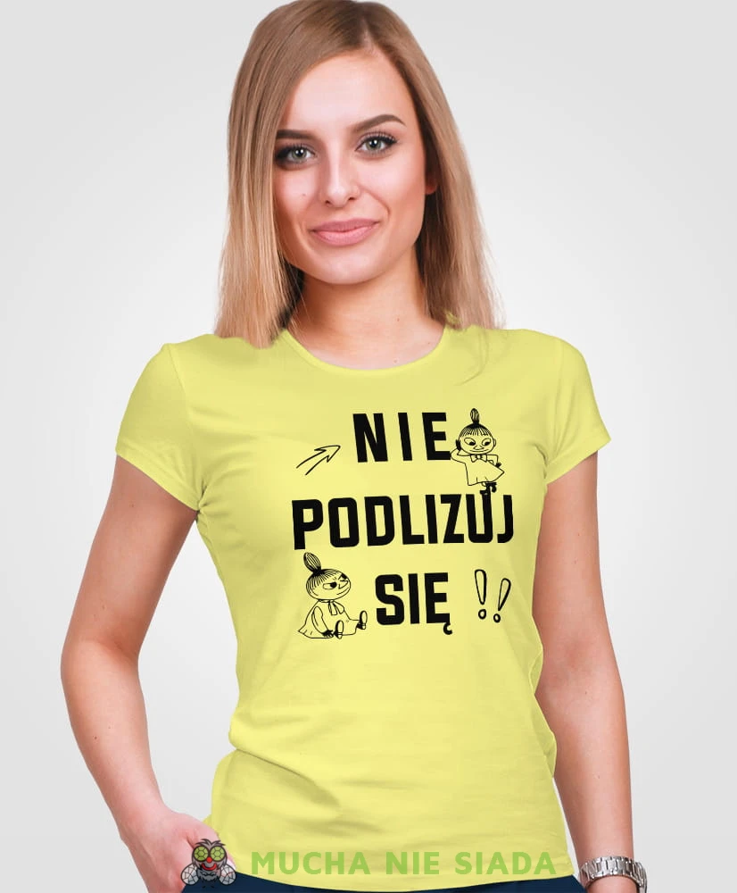 Nie podlizuj się Mała Mi, żółta koszulka damska z nadrukiem, dla dziewczyny, na prezent, na urodziny, mucha nie siada, mns.jpg