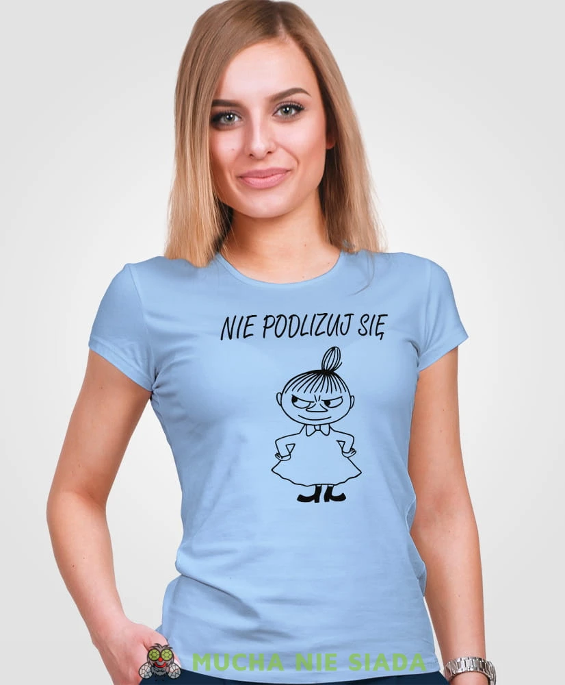 Mała Mi Nie podlizuj się, jasnoniebieska koszulka damska z nadrukiem, dla dziewczyny, na prezent, na urodziny, mucha nie siada, mns.jpg