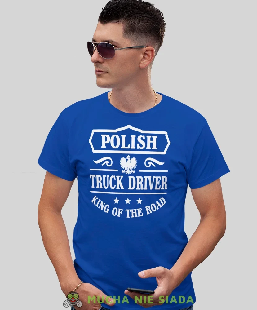 Polish truck driver King of the road, niebieska koszulka z nadrukiem, prezent dla kierowcy tira, prezent dla kierowcy ciężarówki, koszulka dla kierowcy ciężarówki, koszulki dla kierowcy, mucha niesiada, mns.webp