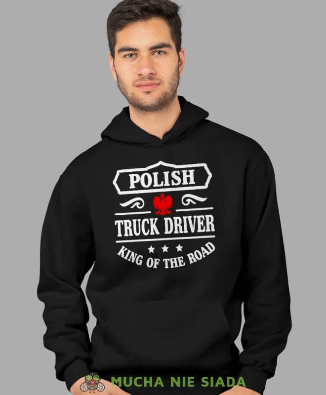 Polish truck driver King of the road, czarna bluza z kapturem, prezent dla kierowcy tira, prezent dla kierowcy ciężarówki, bluza dla kierowcy ciężarówki, bluzy dla kierowcy, mucha niesiada, mns.webp
