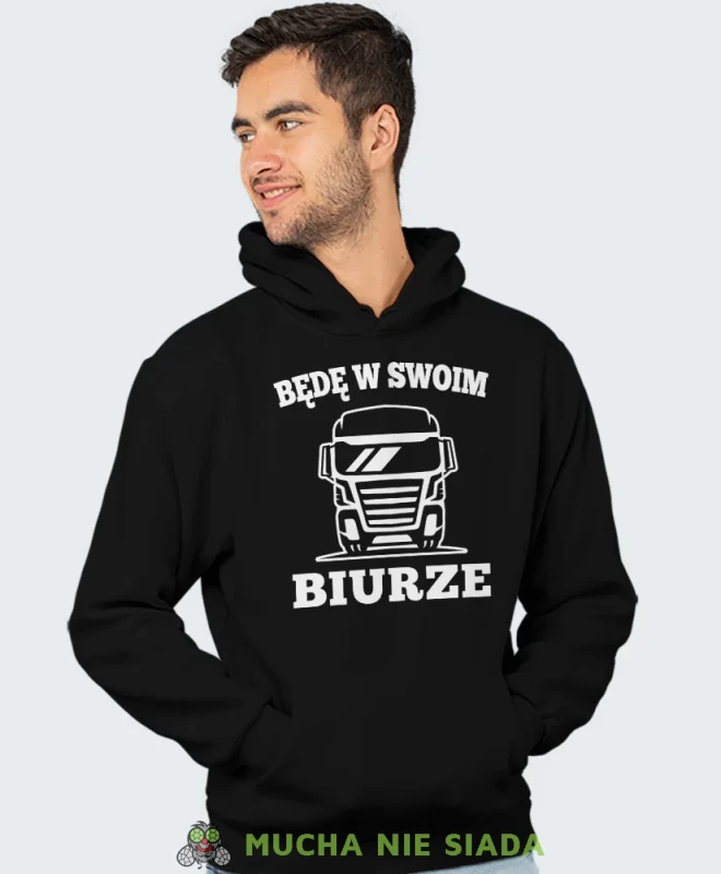 Będę w swoim biurze, czarna bluza z kapturem, prezent dla kierowcy tira, prezent dla kierowcy ciężarówki, bluza dla kierowcy ciężarówki, bluzy dla kierowcy, mucha niesiada, mns.webp