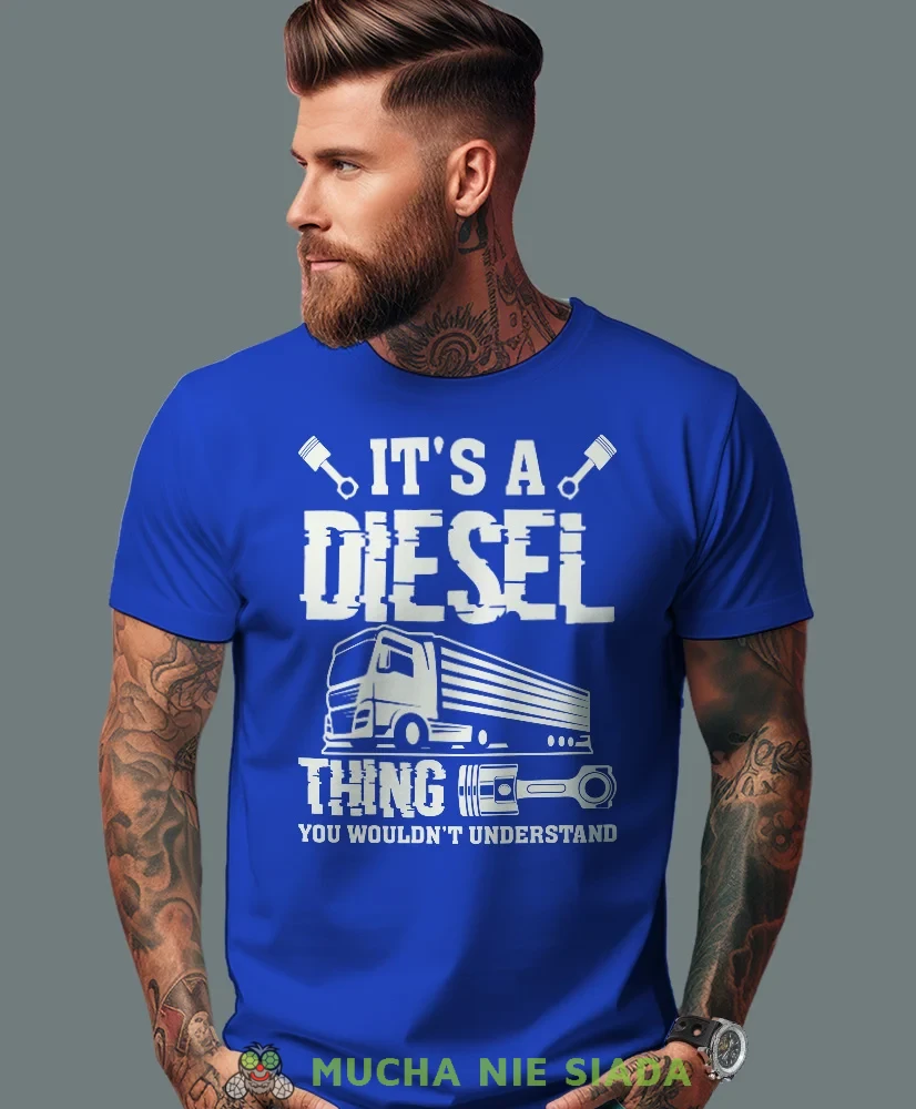 It's a diesel thing you wouldn't understand, niebieska koszulka z nadrukiem, prezent dla kierowcy tira, prezent dla kierowcy ciężarówki, koszulka dla kierowcy ciężarówki, koszulki dla kierowcy, mucha niesiada.webp