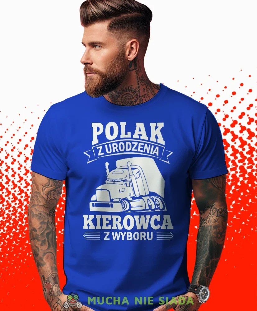 Polak z urodzenia kierowca z wyboru, niebieska koszulka z nadrukiem, prezent dla kierowcy tira, prezent dla kierowcy ciężarówki, koszulka dla kierowcy ciężarówki, koszulki dla kierowcy, mucha niesiada, mns.webp