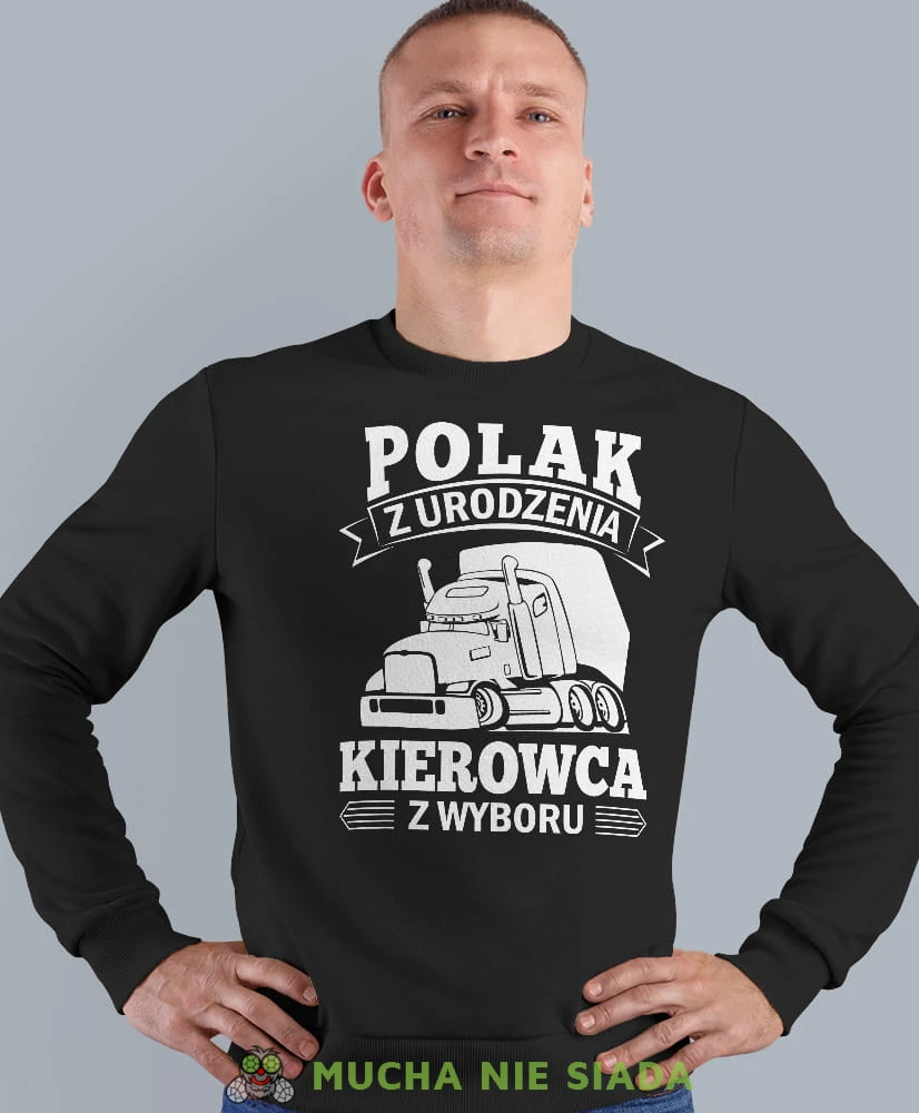 Polak z urodzenia kierowca z wyboru, czarna bluza bez kaptura, prezent dla kierowcy tira, prezent dla kierowcy ciężarówki, bluza dla kierowcy ciężarówki, bluzy dla kierowcy, mucha niesiada, mns.jpg