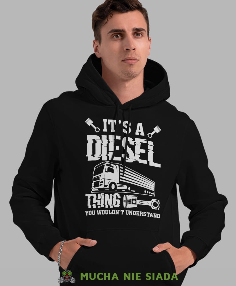 Męska bluza z kapturem - It's a diesel thing you wouldn't understand