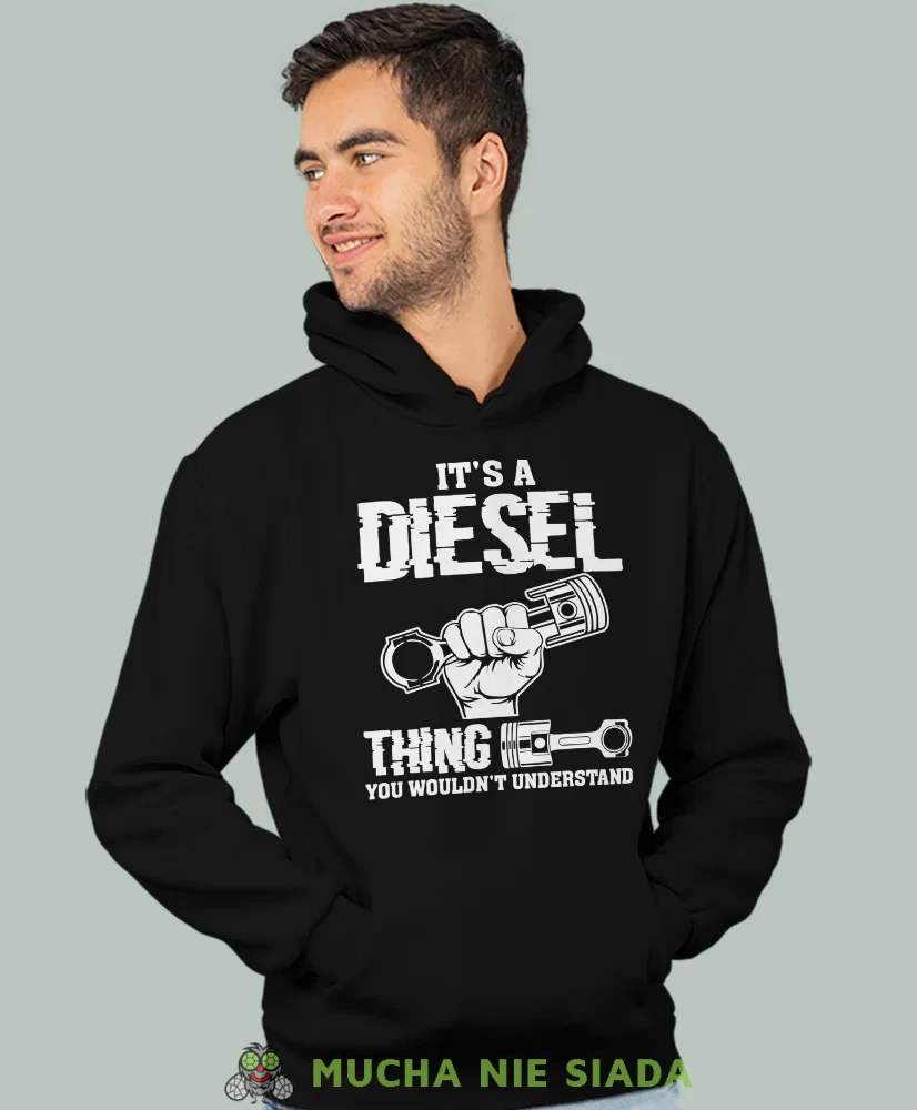 It's a diesel thing, czarna bluza z kapturem, prezent dla mechanika, bluza z kapturem dla mechanika, bluza dla mechanika, bluzy dla mechaników, męska bluza z nadrukiem, mucha niesiada, mns.webp