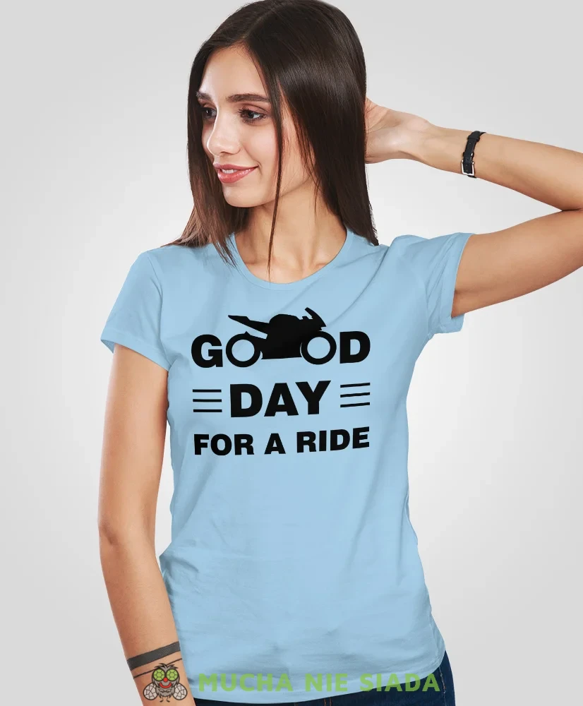 Good day for ride, jasnoniebieska damska koszulka, koszulka motocyklowa, koszulka dla motocyklistki, damska koszulka na motocykl, koszulka dla miłośniczki motocykli, m.webp