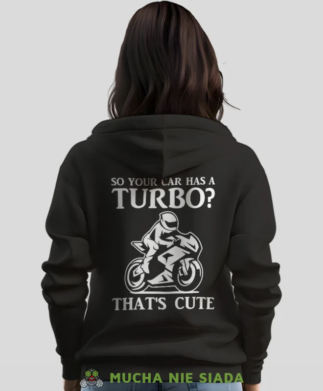 So your car has a turbo, czarna damska bluza z kapturem, bluza dla motocyklistki, bluzy na motocykl, damska bluza na motocykl, dla miłośniczki motocykli.webp