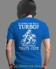 So your car has a turbo, niebieska męska koszulka, koszulka dla motocyklisty, koszulki na motocykl, koszulka na motocykl, męska koszulka na motocykl na prezent dla mił.webp