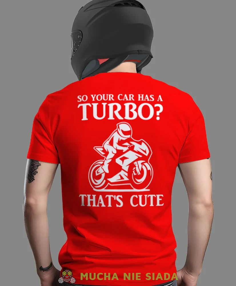 So your car has a turbo, czerwona męska koszulka, koszulka dla motocyklisty, koszulki na motocykl, koszulka na motocykl, męska koszulka na motocykl na prezent dla miło.webp